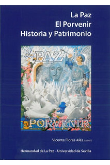 La Paz. El Porvenir. Historia y Patrimonio