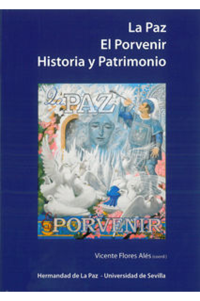 La Paz. El Porvenir. Historia y Patrimonio