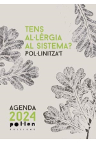 Agenda 2024. Tens al·lergia al sistema? Polinitza't