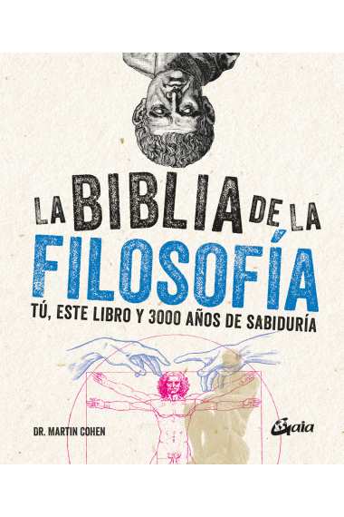 La Biblia de la Filosofía: tú, este libro y 3000 años de sabiduría