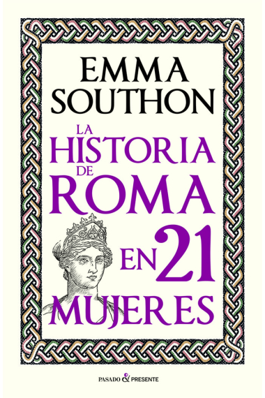 La historia de Roma en 21 mujeres