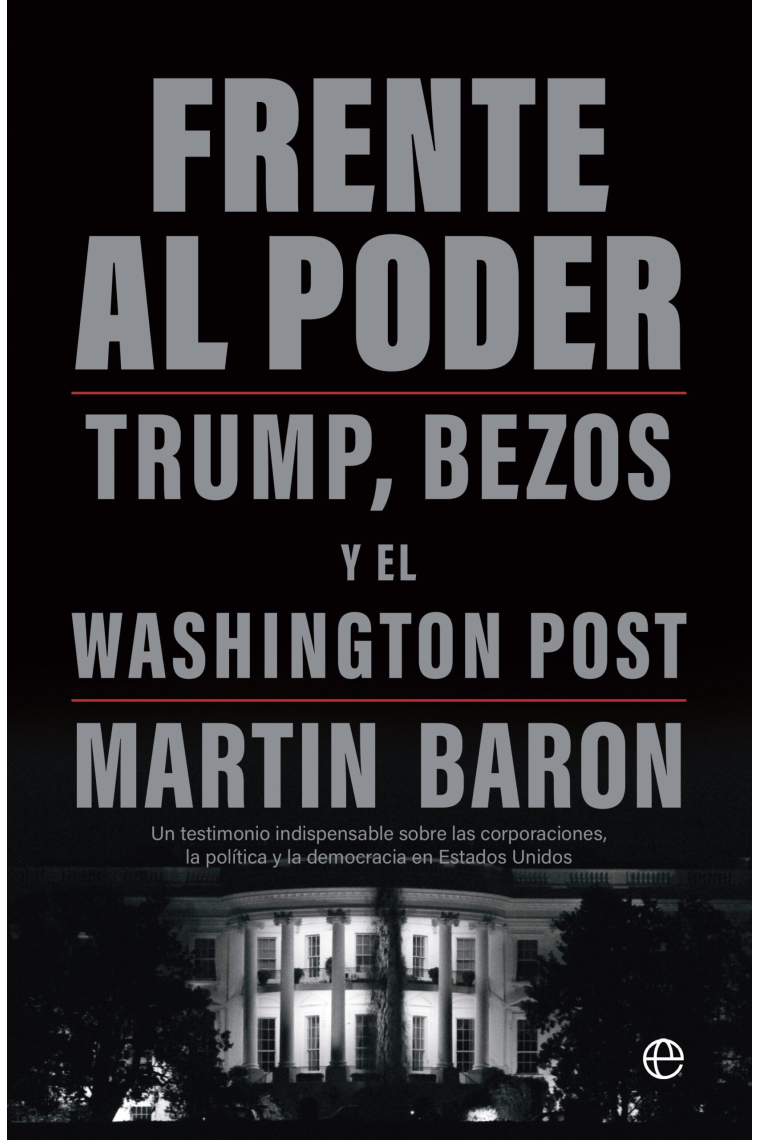 Frente al poder. Trump, Bezos y el Washington Post