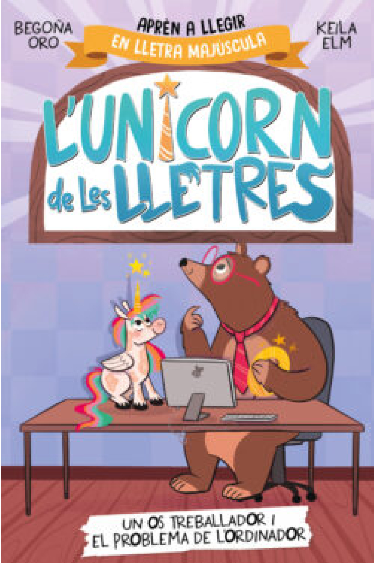 LUNICORN DE LES LLETRES UN OS TREBALLADOR I EL PROBLEMA DE L