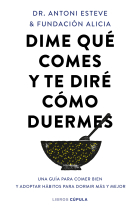 Dime qué comes y te diré cómo duermes. Una guía para comer bien y adoptar hábitos para dormir más y mejor