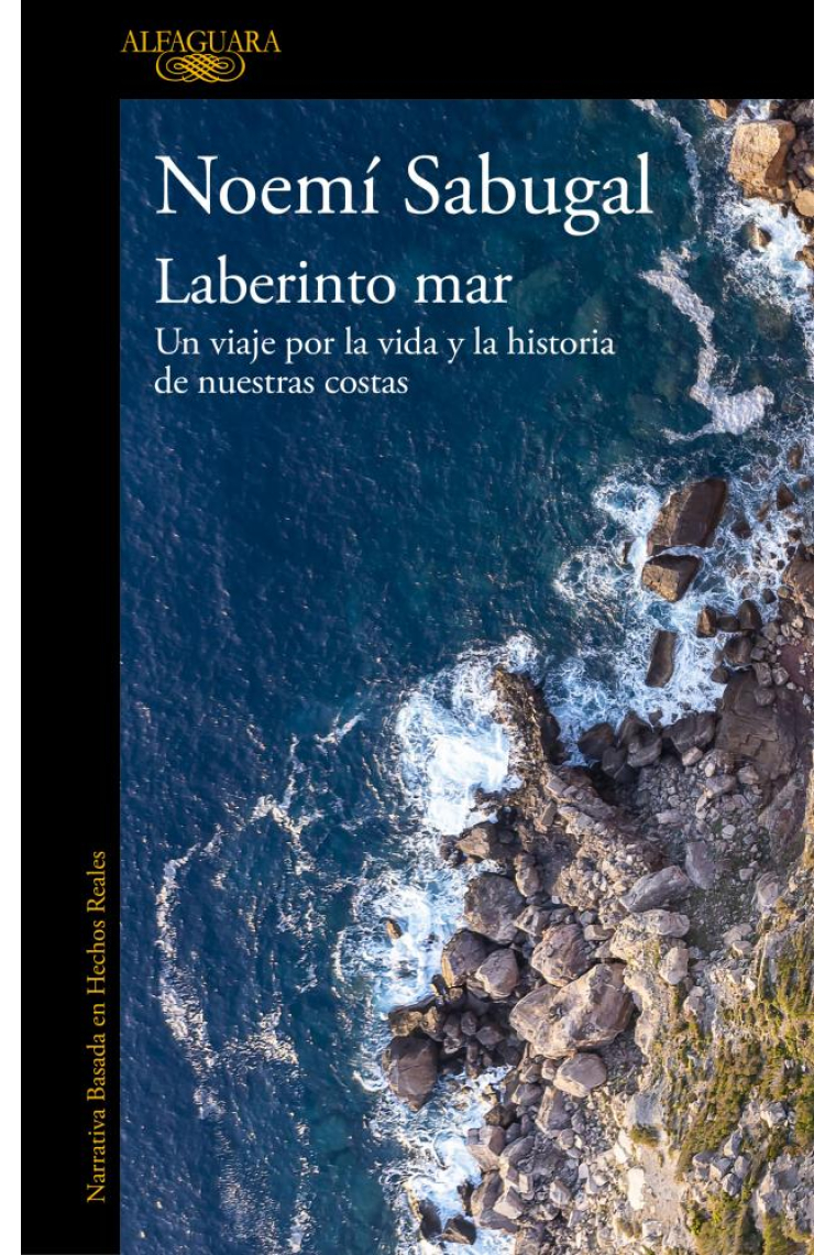 Laberinto mar. Un viaje por la vida y la historia de nuestras costas