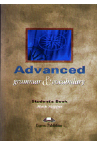 Advanced Grammar & Vocabulary Student's Book