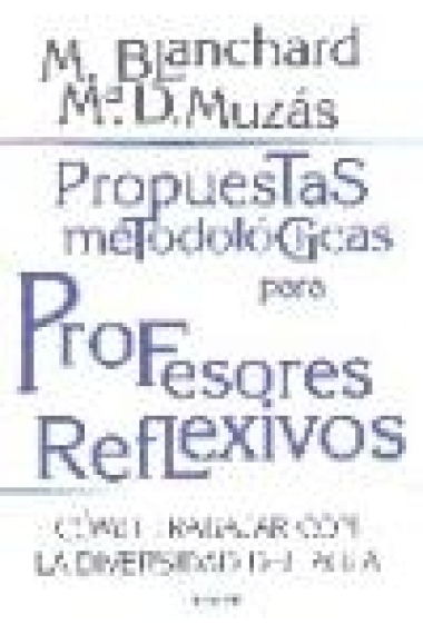 Propuestas metodológicas para profesores reflexivos