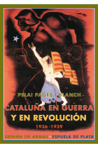 Cataluña en guerra y en revolución 1936-1939