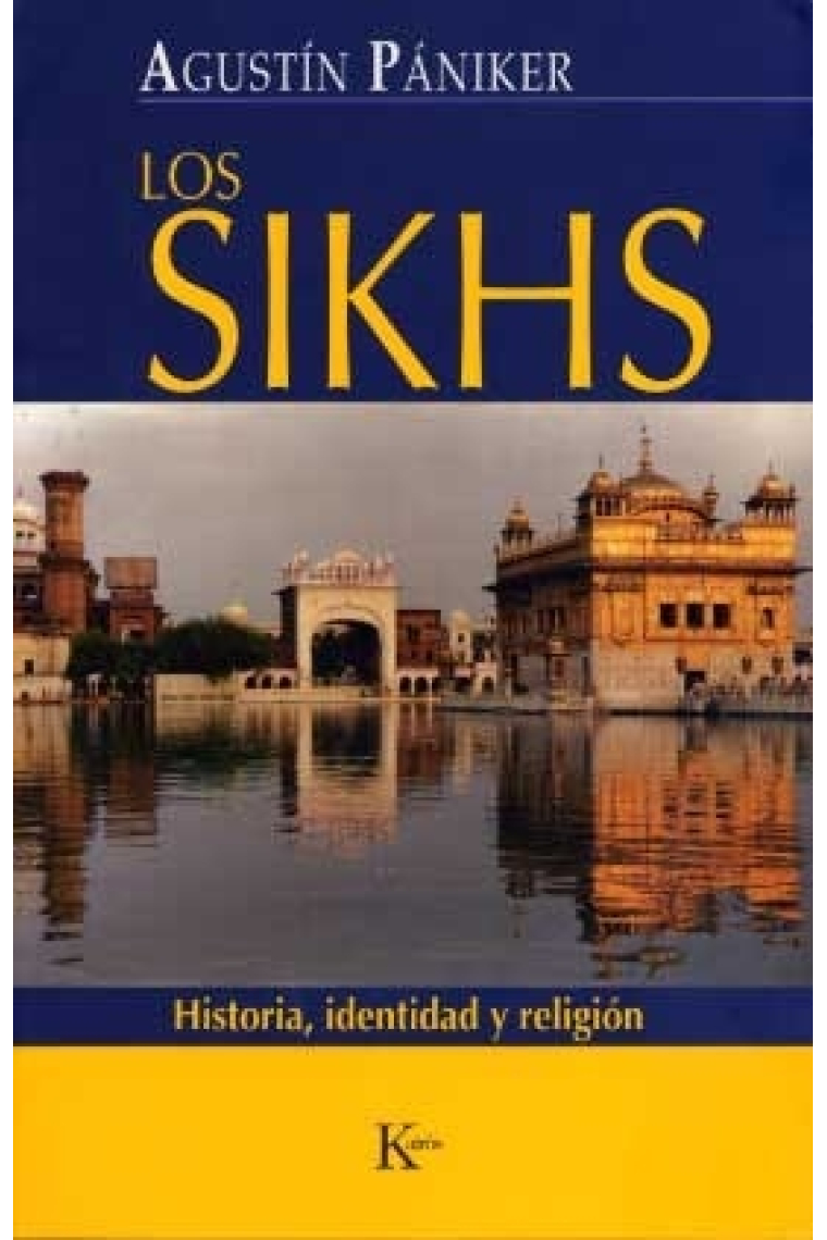 Los sikhs. Historia, identidad y religión