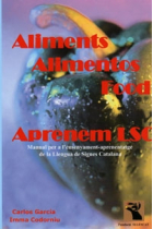 Aliments/alimentos/food. Aprenenem LSC Manual per l'ensenyament-aprenentatge de la Llengua de Signes Catalana