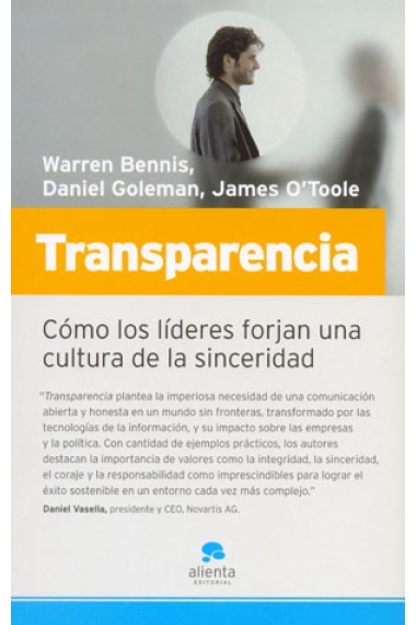 Transparencia. Cómo los líderes forjan una cultura de la sinceridad