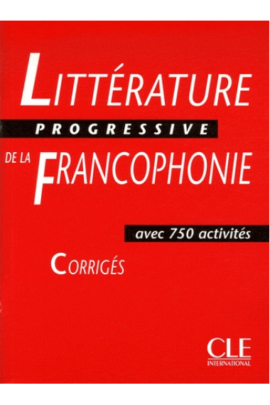 Littérature progressive de la francophonie. Corriges