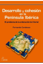 Desarrollo y cohesión en la Península Ibérica. El problema dela ordenación territorial