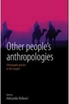 Other People's Anthropologies: Ethnographic Practice on the Margins