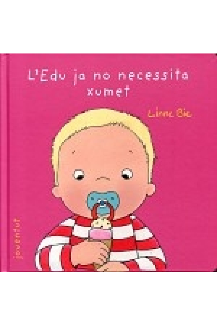 L'Edu  ja no necessito el xumet (+ 24 mesos)