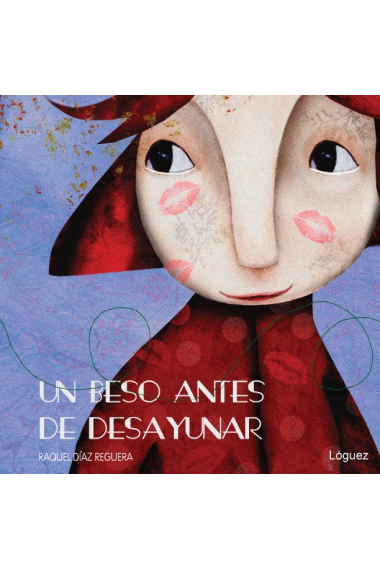 Un beso antes de desayunar (Premio Literatura Infantil Ilustrada Ciudad de Castellón 2011)