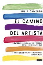 El camino del artista (The Artist's Way). Un curso de descubrimiento y rescate de tu propia creatividad