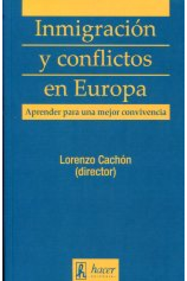 Inmigración y conflictos en Europa. Aprender para una mejor convivencia