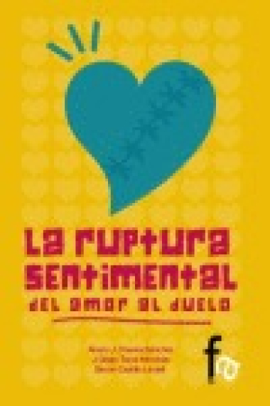 La ruptura sentimental : Del amor al duelo