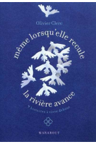 Même lorsqu'elle recule, la rivière avance. 9 histoires à vivre debout