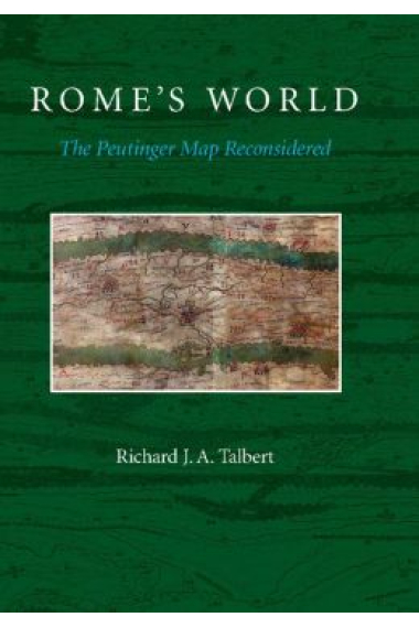 Rome's world: the Peutinger map reconsidered