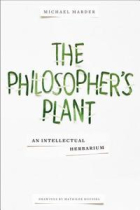 The philosopher's plant: an intellectual herbarium