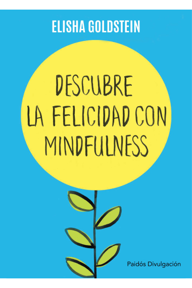 Descubre la felicidad con mindfulness.