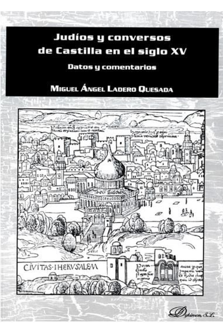 Judíos y conversos de Castilla en el siglo XV. Datos y comentarios