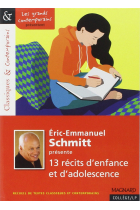 Eric-Emmanuel Schmitt présente 13 récits d'enfance et d'adolescence (Classiques & contemporains)