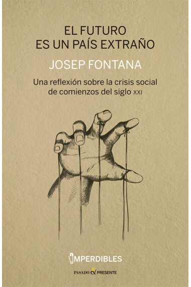 El futuro es un país extraño. Una reflexión sobre la crisis social de comienzos del siglo XXI