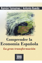 Comprender la economía española. La gran transformación