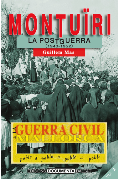 La Guerra Civil a Montuïri. La postguerra (1940-1952)