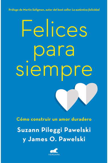 Felices para siempre.Cómo construir un amor duradero