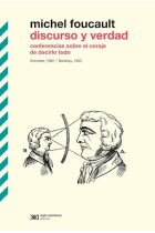 Discurso y verdad: conferencias sobre el coraje de decirlo todo (Grenoble, 1982 / Berkeley, 1983)