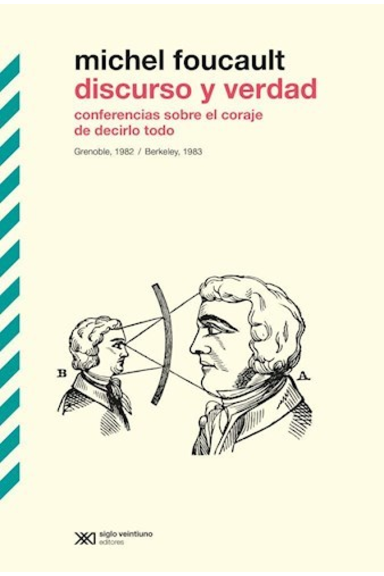 Discurso y verdad: conferencias sobre el coraje de decirlo todo (Grenoble, 1982 / Berkeley, 1983)