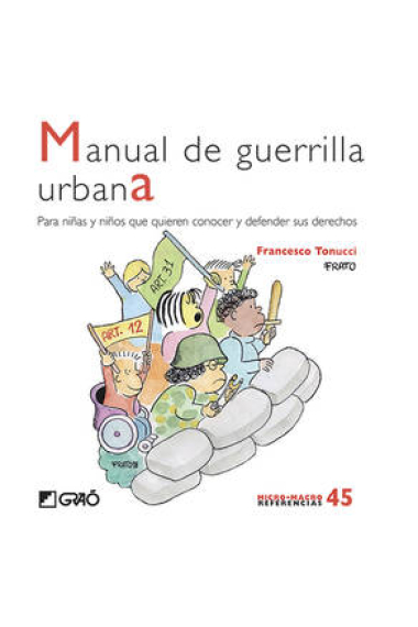 Manual de guerrilla urbana. Para niños y niñas que quieren conocer y defender sus derechos