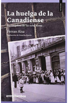 La huelga de la Canadiense. La conquista de las ocho horas