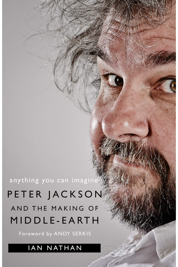 Anything You Can Imagine: Peter Jackson And The Ma