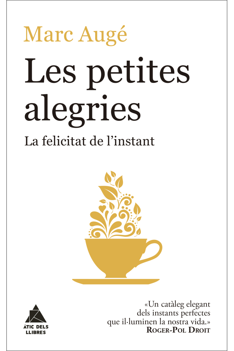 Les petites alegries. La felicitat de l'instant