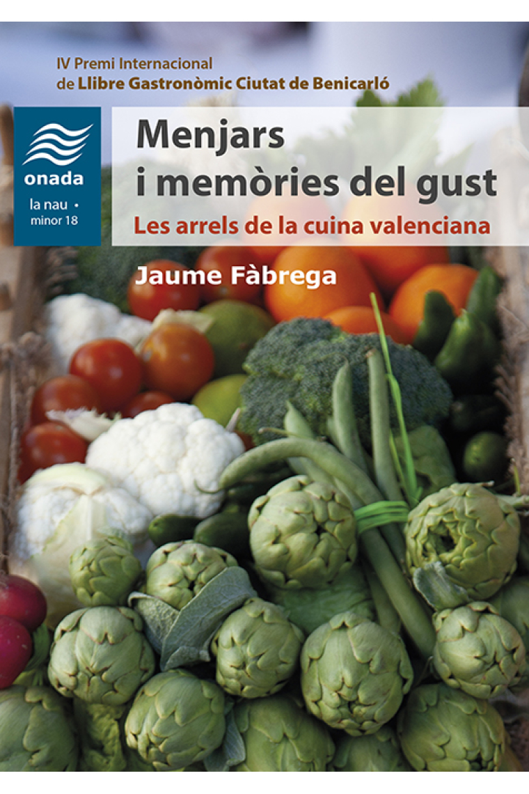 Menjars i memòries del gust. Les arrels de la cuina valenciana