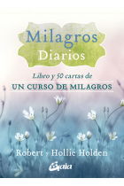 Milagros diarios. Libro y 50 cartas de Un curso de milagros