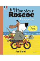 Monsieur Roscoe En vacances (Aprende francés)