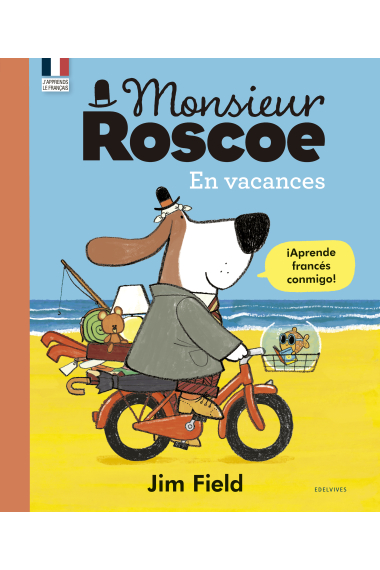 Monsieur Roscoe En vacances (Aprende francés)