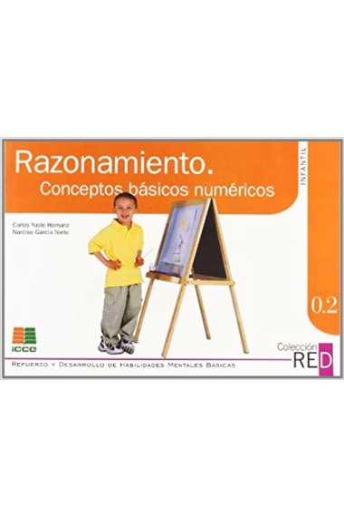 RED 0.2 Renovado. Razonamiento. Conceptos básicos numéricos.Nivel: Infantil (4 a 6 años)