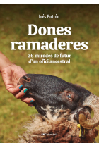 Dones ramaderes. 36 mirades de futur d'un ofici ancestral