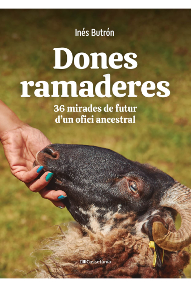 Dones ramaderes. 36 mirades de futur d'un ofici ancestral