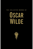 The Collected Works of Oscar Wilde (Wordsworth Library Collection)