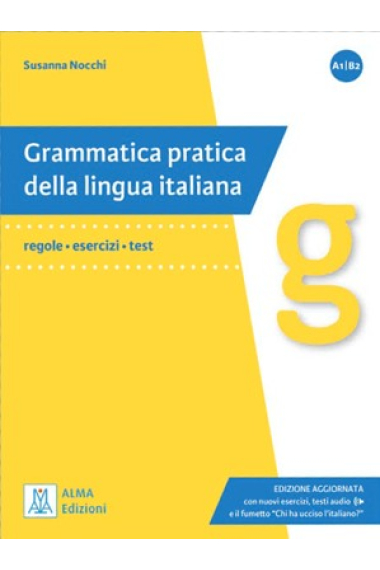 Grammatica pratica della lingua italiana: Edizione aggiornata. Libro + audio online. (Livello: A1 - B2)