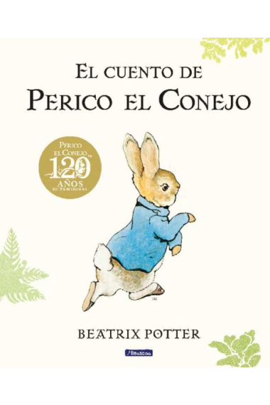 El cuento de Perico el Conejo. 120 aniversario