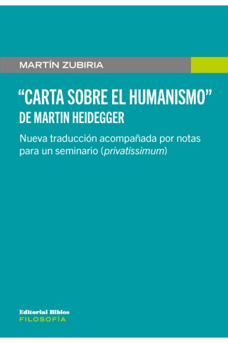 Carta sobre el Humanismo de Martin Heidegger (Nueva traducción acompañada por notas para un seminario)